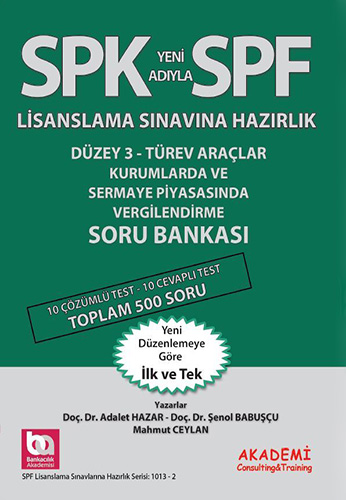 SPK Yeni Adıyla SPF Lisanslama Sınavına Hazırlık - Kurumlarda ve Sermaye Piyasasında Vergilendirme Soru Bankası