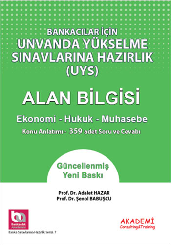 Bankacılar İçin Unvanda Yükselme Sınavlarına Hazırlık Alan Bilgisi (UYS)