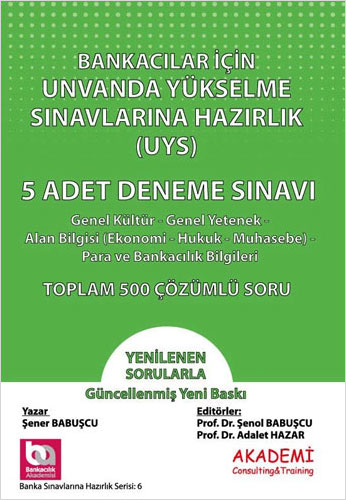 Bankacılar İçin Unvanda Yükselme Sınavına Hazırlık (UYS) - 5 Adet Deneme Sınavı