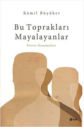 Bu Toprakları Mayalayanlar