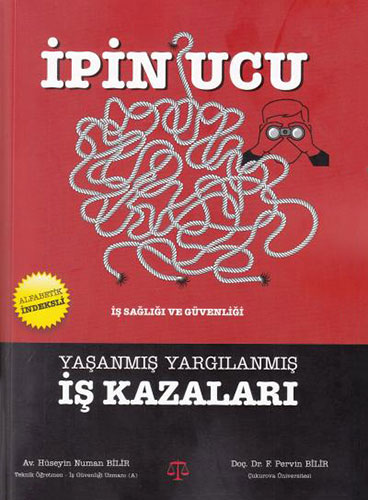 Yaşanmış Yargılanmış İş Kazaları