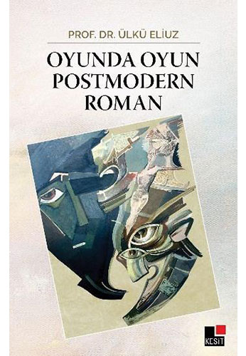 Oyunda Oyun Postmodern Roman