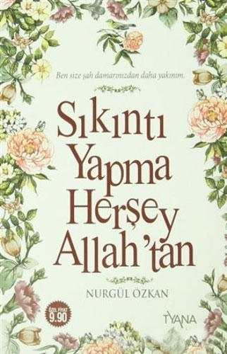 Sıkıntı Yapma Herşey Allah’tan