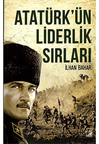 Atatürk'ün Liderlik Sırları