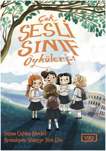 Çok Sesli Sınıf Öyküleri - 1