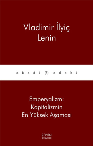 Emperyalizm : Kapitalizmin En Yüksek Aşaması