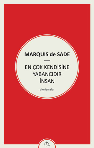 En Çok Kendisine Yabancıdır İnsan