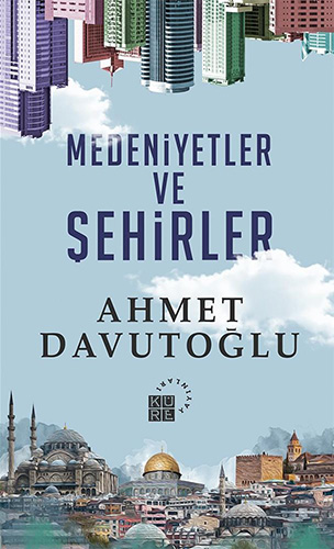 Medeniyetler ve Şehirler (Ciltli)