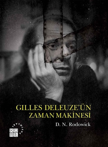 Gilles Deleuze’ün Zaman Makinesi