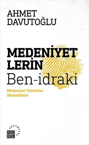 Medeniyetlerin Ben-idraki Medeniyet Teorisine Mukaddime