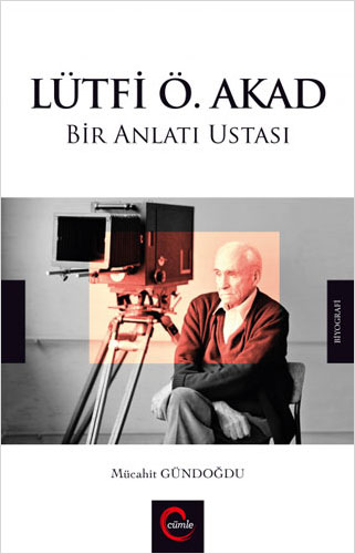 Lütfi Ö. Akad - Bir Anlatı Ustası