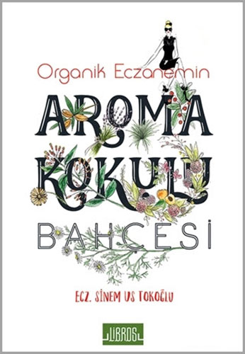 Organik Eczanemin Aroma Kokulu Bahçesi