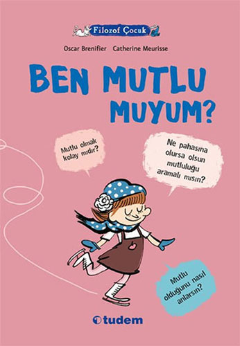 Filozof Çocuk - Ben Mutlu muyum?