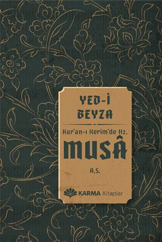 Yed-i Beyza Kuran-ı Kerimde Hz. Musa