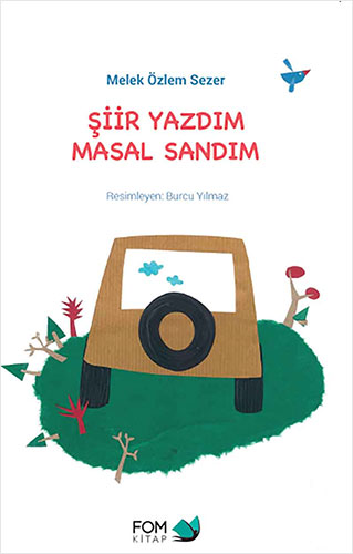 Şiir Yazdım Masal Sandım