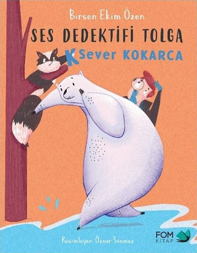 Ses Dedektifi Tolga - K Sever Kokarca