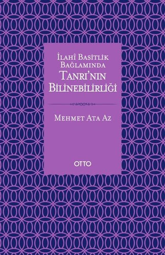 İlahi Basitlik Bağlamında Tanrının Bilinebilirliği