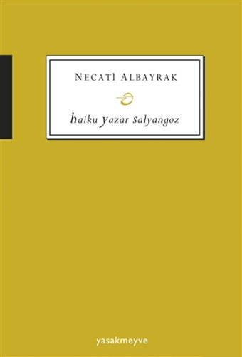 Haiku Yazar Salyangoz