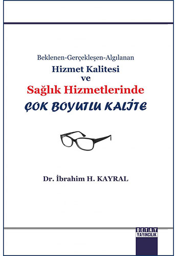 Hizmet Kalitesi ve Sağlık Hizmetlerinde Çok Boyutlu Kalite