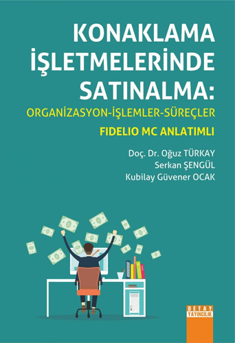 Konaklama İşletmelerinde Satınalma: Organizasyon - İşlemler - Süreçler