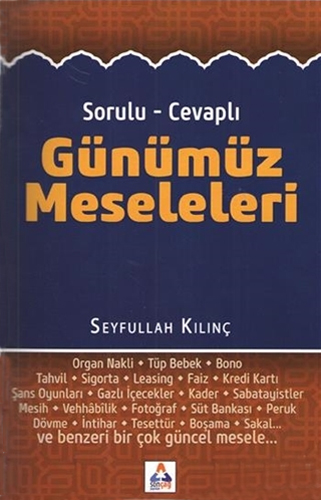 Sorulu - Cevaplı Günümüz Meseleleri