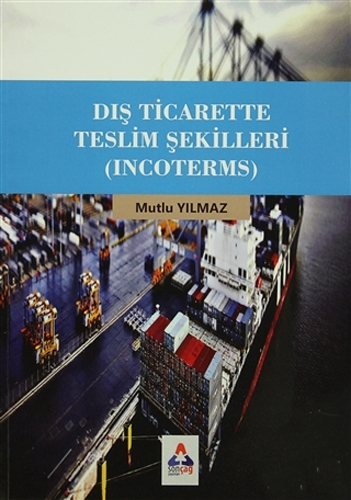 Dış Ticarette Teslim Şekilleri (Incoterms)