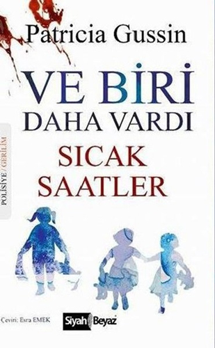 Ve Biri Daha Vardı : Sıcak Saatler