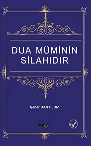 Dua Müminin Silahıdır