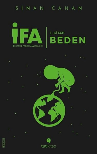 İFA:İnsanın Fabrika Ayarları 1.Kitap - Beden