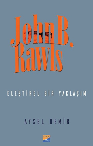 John B. Rawls-Eleştirel Bir Yaklaşım