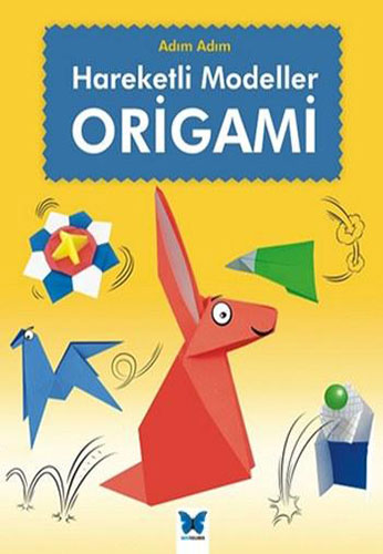 Adım Adım Hareketli Modeller Origami