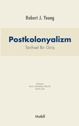 Postkolonyalizm: Tarihsel Bir Giriş