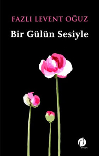 Bir Gülün Sesiyle