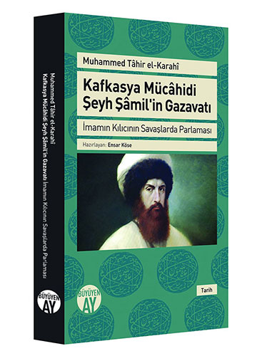 Kafkasya Mücahidi Şeyh Şamil'in Gazavatı