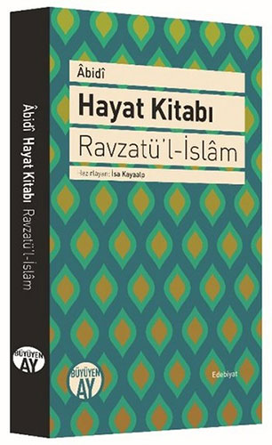 Hayat Kitabı - Ravzatü’l-İslam (Ciltli)