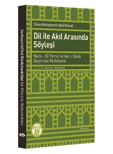 Dil ile Akıl Arasında Söyleşi