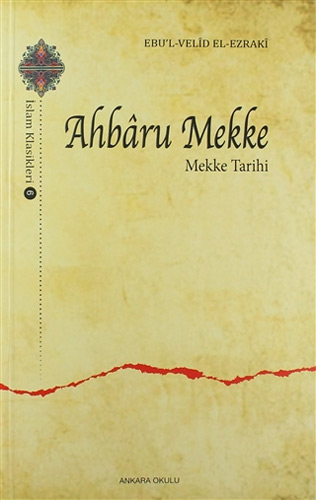 Ahbaru Mekke - Mekke Tarihi