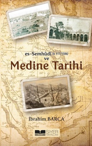 Es-Semhudi ve Medine Tarihi