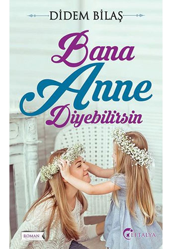 Bana Anne Diyebilirsin