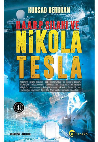 H.A.A.R.P. Silahı ve Nikola Tesla