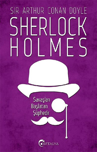 Sherlock Holmes - Savaşları Başlatan Şüphedir