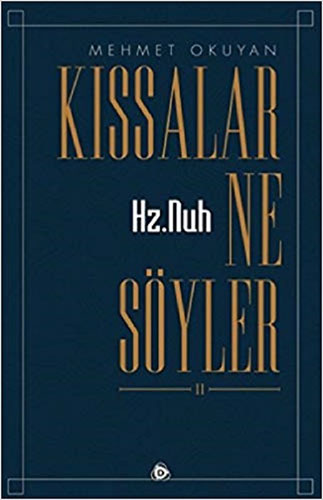 Kıssalar Ne Söyler 2 - Hz.Nuh