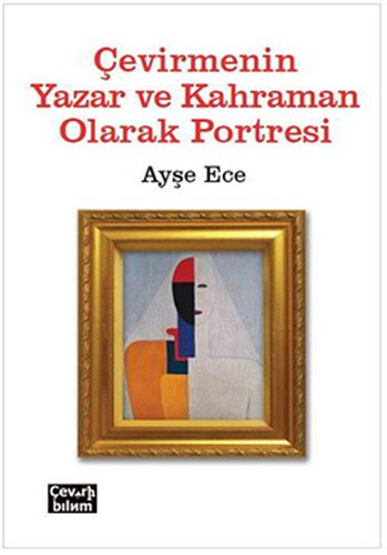 Çevirmenin Yazar ve Kahraman Olarak Portresi