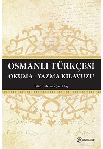 Osmanlı Türkçesi Okuma-Yazma Kılavuzu