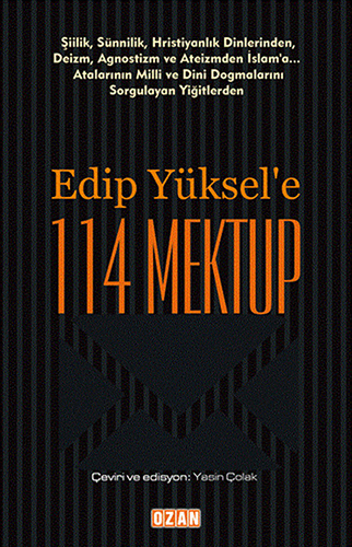 Edip Yüksel'e 114 Mektup