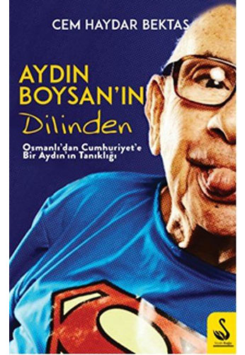 Aydın Boysan’ın Dilinden