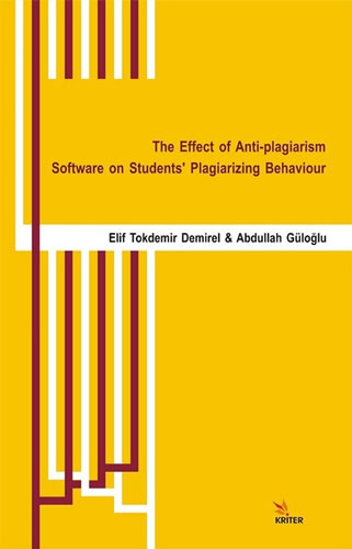 The Effect of Anti-plagiarism Software on Students’ Plagiarizing Behaviour