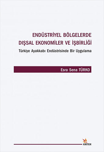 Endüstriyel Bölgelerde Dışsal Ekonomiler ve İşbirliği