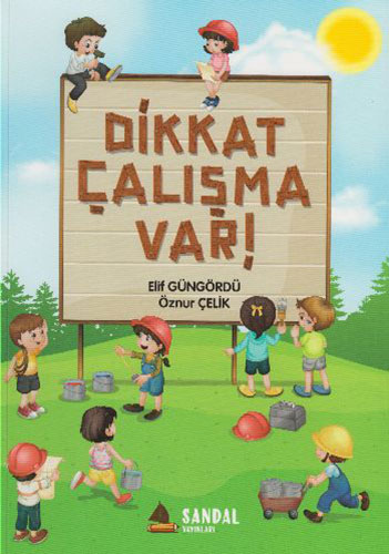 Dikkat Çalışma Var!