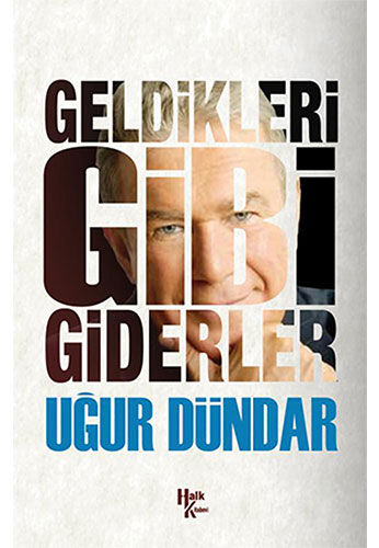 Geldikleri Gibi Giderler